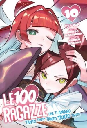 Copertina del manga 100 Ragazze Che Ti Amano Tanto vol. 10, edizione italiana J-POP Edizioni di Rikito Nakamura, Yukiko Nozawa