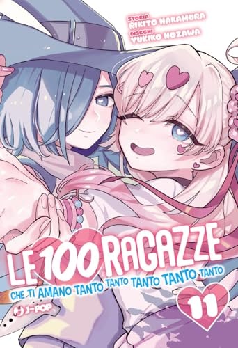 Copertina del manga Le 100 Ragazze Che Ti Amano Tanto vol. 11, edizione italiana J-POP Edizioni di Rikito Nakamura, Yukiko Nozawa