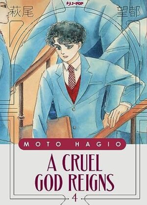 Copertina del manga A Cruel God Reigns vol. 4, edizione italiana J-POP Edizioni di Moto Hagio