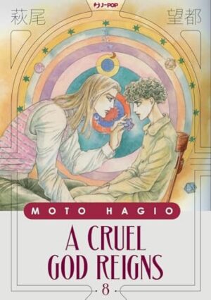 Copertina del manga A Cruel God Reigns vol. 8, edizione italiana J-POP Edizioni di Moto Hagio