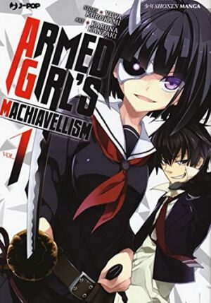 Copertina del manga Armed Girls Machiavellism vol. 1, edizione italiana J-POP Edizioni di Kurokami & Kanzaki