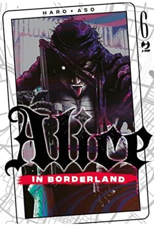 Copertina del manga Alice in Borderland vol. 6, edizione italiana J-POP Edizioni di Haro Aso