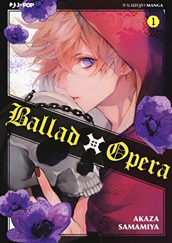 Copertina del manga Ballad X Opera vol. 1, edizione italiana J-POP Edizioni di Akaza Samamiya