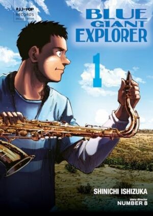 Copertina del manga Blue Giant Explorer vol. 1, edizione italiana J-POP Edizioni di Shinichi Ishizuka