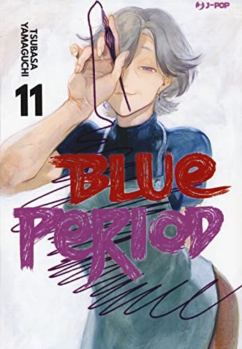 Copertina del manga Blue Period vol. 11, edizione italiana J-POP Edizioni di Tsubasa Yamaguchi