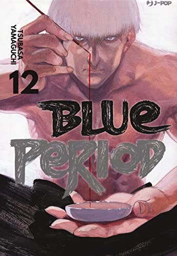 Copertina del manga Blue Period vol. 12, edizione italiana J-POP Edizioni di Tsubasa Yamaguchi
