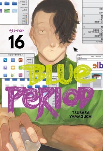 Copertina del manga Blue Period vol. 16, edizione italiana J-POP Edizioni di Tsubasa Yamaguchi
