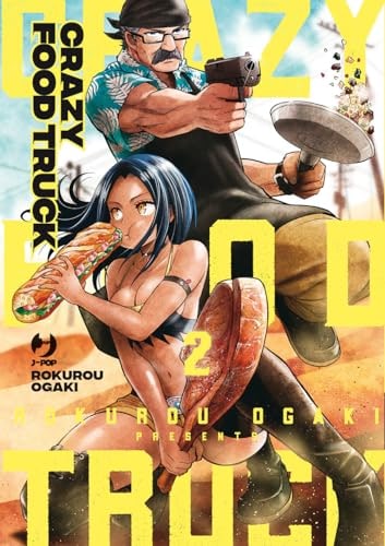 Copertina del manga Crazy Food Truck vol. 2, edizione italiana J-POP Edizioni di Rokurou Oogaki