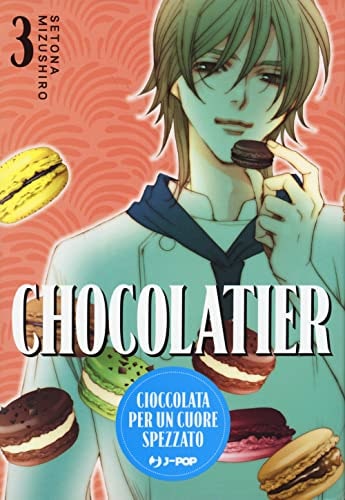 Copertina del manga Chocolatier vol. 3, edizione italiana J-POP Edizioni di Setona Mizushiro