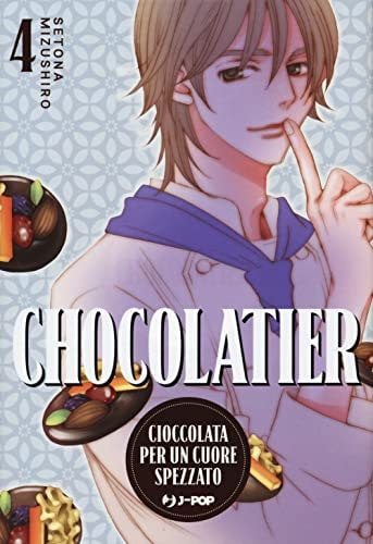 Copertina del manga Chocolatier vol. 4, edizione italiana J-POP Edizioni di Setona Mizushiro