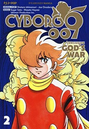Copertina del manga Cyborg 009 God's War vol. 2, edizione italiana J-POP Edizioni di Ishinomori, Hayase & Onodera