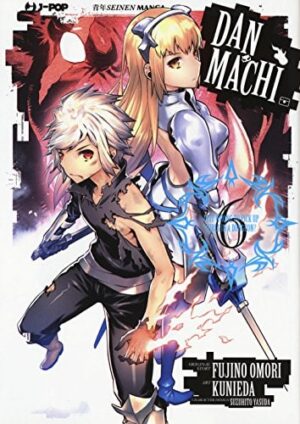 Copertina del manga Danmachi vol. 6, edizione italiana J-POP Edizioni di Fujino Omori & Kunieda