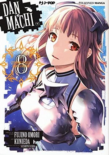 Copertina del manga Danmachi vol. 8, edizione italiana J-POP Edizioni di Fujino Omori & Kunieda