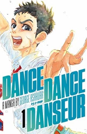 Copertina del manga Dance Dance Danseur vol. 1, edizione italiana J-POP Edizioni di George Asakura