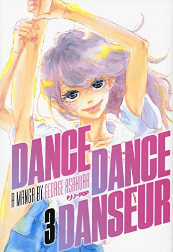 Copertina del manga Dance Dance Danseur vol. 3, edizione italiana J-POP Edizioni di George Asakura