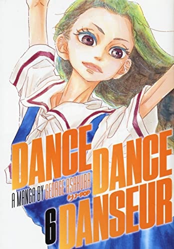 Copertina del manga Dance Dance Danseur vol. 6, edizione italiana J-POP Edizioni di George Asakura