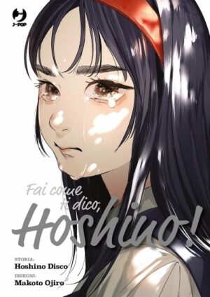 Copertina del manga Fai Come Ti Dico, Hoshino!, edizione italiana J-POP Edizioni di Hoshino Disco & Makoto Ojiro