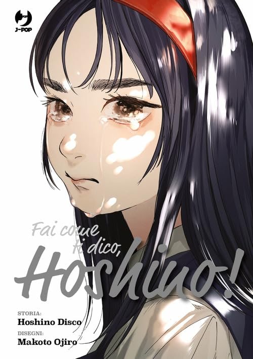 Copertina del manga Fai Come Ti Dico, Hoshino!, edizione italiana J-POP Edizioni di Hoshino Disco & Makoto Ojiro