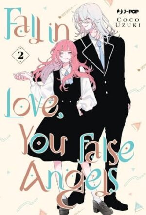 Copertina del manga Fall in Love, You False Angels vol. 2, edizione italiana J-POP Edizioni di Coco Uzuki