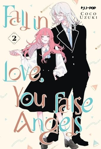 Copertina del manga Fall in Love, You False Angels vol. 2, edizione italiana J-POP Edizioni di Coco Uzuki