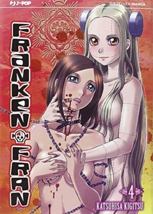Copertina del manga Franken-Fran vol. 4, edizione italiana J-POP Edizioni di Katsuhisa Kigitsu