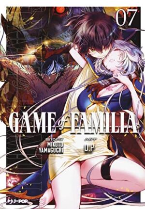 Copertina del manga Game of Familia vol. 7, edizione italiana J-POP Edizioni di Mikoto Yamaguchi & D.P.