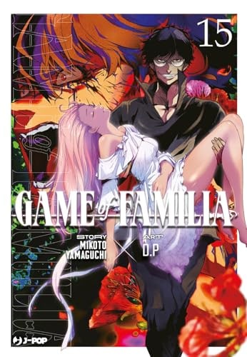 Copertina del manga Game of Familia vol. 15, edizione italiana J-POP Edizioni di D.P., Mikoto Yamaguchi