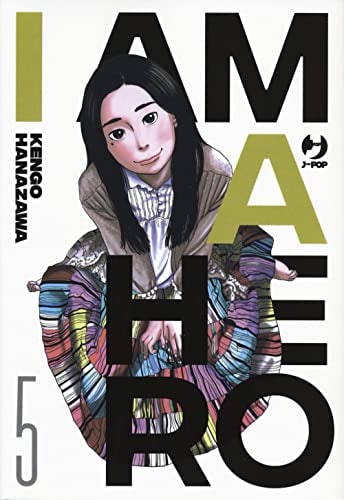 Copertina del manga I Am a Hero - Nuova Edizione vol. 5, edizione italiana J-POP Edizioni di Kengo Hanazawa