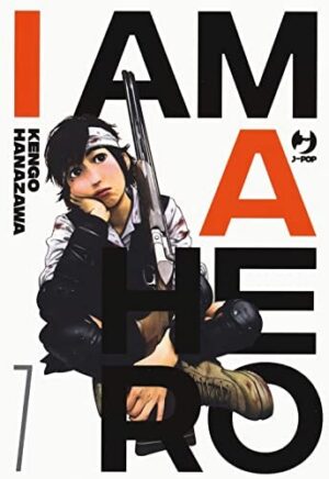 Copertina del manga I Am a Hero - Nuova Edizione vol. 7, edizione italiana J-POP Edizioni di Kengo Hanazawa