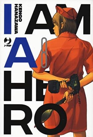 Copertina del manga I Am a Hero - Nuova Edizione vol. 8, edizione italiana J-POP Edizioni di Kengo Hanazawa