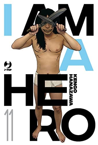 Copertina del manga I Am a Hero - Nuova Edizione vol. 11, edizione italiana J-POP Edizioni di Kengo Hanazawa