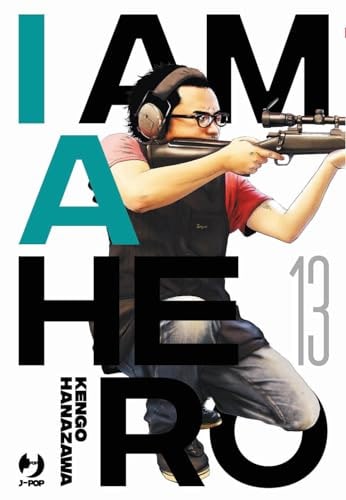 Copertina del manga I Am a Hero - Nuova Edizione vol. 13, edizione italiana J-POP Edizioni di Kengo Hanazawa