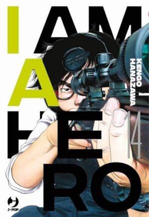 Copertina del manga I Am a Hero - Nuova Edizione vol. 14, edizione italiana J-POP Edizioni di Kengo Hanazawa