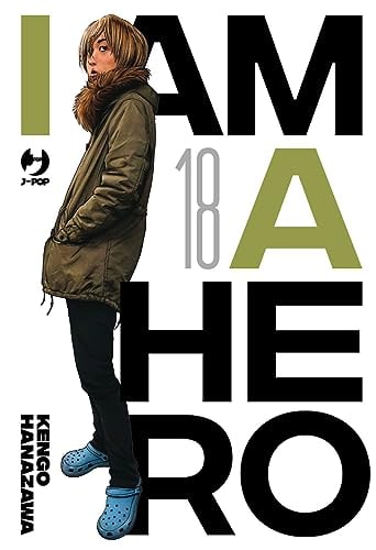 Copertina del manga I Am a Hero - Nuova Edizione vol. 18, edizione italiana J-POP Edizioni di Kengo Hanazawa