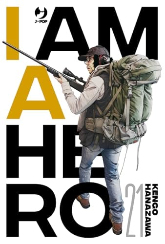 Copertina del manga I Am a Hero - Nuova Edizione vol. 21, edizione italiana J-POP Edizioni di Kengo Hanazawa