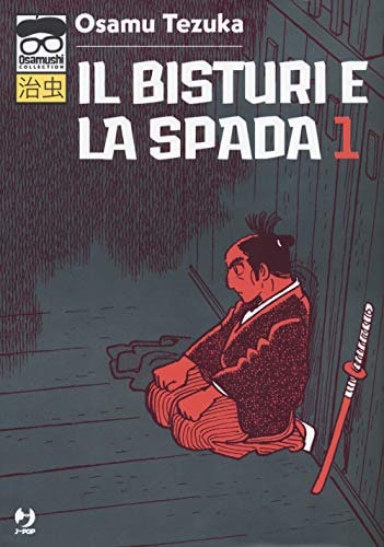 Copertina del manga Il Bisturi e la Spada vol. 1, edizione italiana J-POP Edizioni di Osamu Tezuka