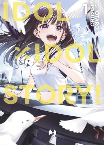 Copertina del manga Idol X Idol Story! vol. 1, edizione italiana J-POP Edizioni di Shotaro Tokuno