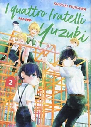 Copertina del manga I Quattro Fratelli Yuzuki vol. 2, edizione italiana J-POP Edizioni di Shizuki Fujisawa