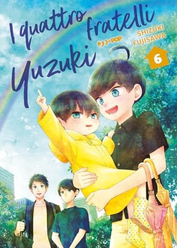 Copertina del manga I Quattro Fratelli Yuzuki vol. 6, edizione italiana J-POP Edizioni di Shizuki Fujisawa