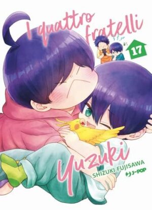 Copertina del manga I Quattro Fratelli Yuzuki vol. 17, edizione italiana J-POP Edizioni di Shizuki Fujisawa