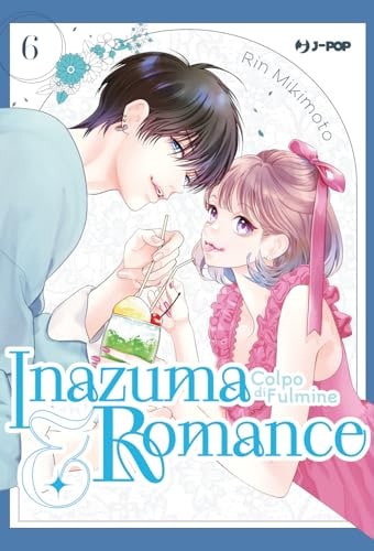 Copertina del manga Inazuma&Romance Colpo di Fulmine vol. 6, edizione italiana J-POP Edizioni di Rin Mikimoto