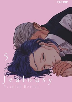 Copertina del manga Jealousy vol. 5, edizione italiana J-POP Edizioni di Scarlet Beriko