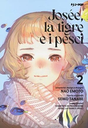 Copertina del manga Josee, the Tiger & the Fish vol. 2, edizione italiana J-POP Edizioni di Seiko Tanabe & Nao Emoto