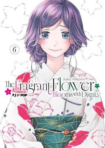 Copertina del manga The Fragrant Flower Blooms With vol. 6, edizione italiana J-POP Edizioni di Saka Mikami