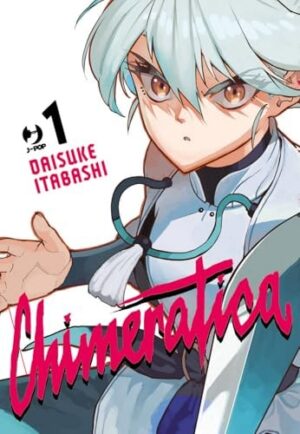 Copertina del manga Chimeratica vol. 1, edizione italiana J-POP Edizioni di Daisuke Itabashi