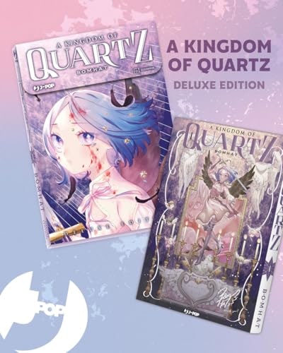 Copertina del manga Kingdom of Quartz 1 - Ed. Deluxe, edizione italiana J-POP Edizioni di Bomhat