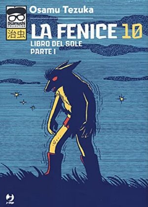 Copertina del manga La Fenice vol. 10, edizione italiana J-POP Edizioni di Osamu Tezuka