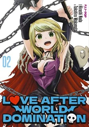 Copertina del manga Love After World Domination vol. 2, edizione italiana J-POP Edizioni di Hiroshi Noda & Wakamatsu