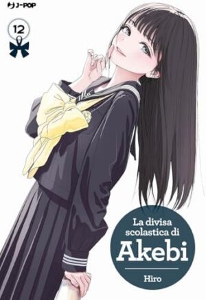 Copertina del manga La Divisa Scolastica di Akebi vol. 12, edizione italiana J-POP Edizioni di Hiro