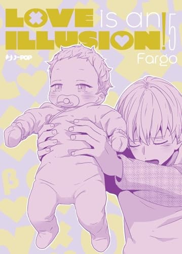 Copertina del manga Love Is An Illusion! vol. 5, edizione italiana J-POP Edizioni di Fargo